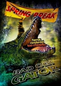 BAD CGI GATOR BAD CGI GATOR DVD
