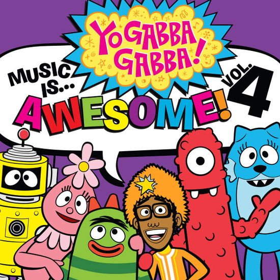 Yo Gabba Gabba! - Music Is Awesome! Volume 4 1CD
