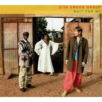 Zita Swoon Group - Wait For Me 1CD