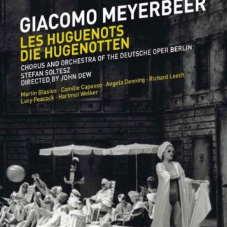 Soltesz Stefan / Orchestra of the Deutsche Oper Berlin - Meyerbeer: Les Huguenots - Die Hugenotten DVD