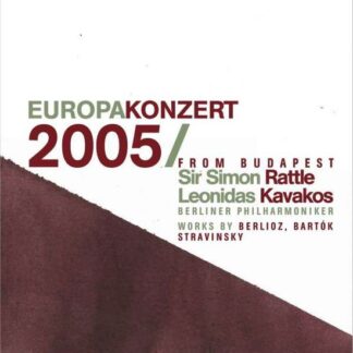 Rattle Simon / Kavakos Leonidas / Berliner Philharmoniker - Europakonzert 2005 DVD