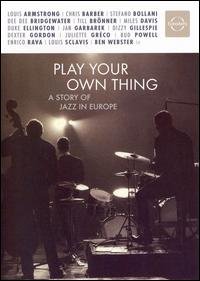Compilation - Play Your Own Thing: A Story Of Jazz In Europe DVD