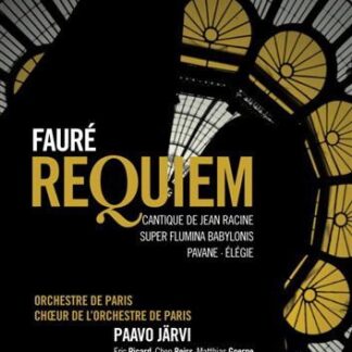 Pavvo Jaervi - Orchestre De Paris - Faure: Requiem Blu-ray
