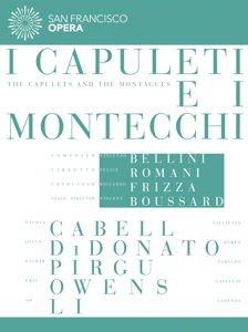 Frizza / San Francisco Opera - Bellini: I Capuleti E I Montecchi - The Capulets Amd The Montagues DVD