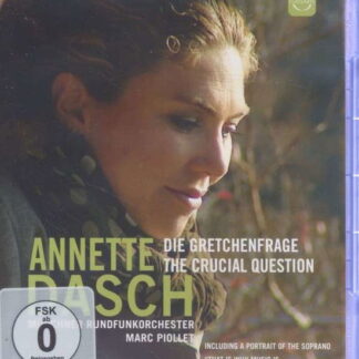Piollet Marc / Munchner Rundfunkorchester - Annette Dasch: Die Gretchenfrage - The Crucial Question Blu-ray