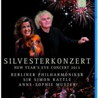 MUTTER ANNE-SOPHIE / RATTLE SIMON / BERLINER PHILHARMONIKER New Years Eve Concert 2015 Blu-ray