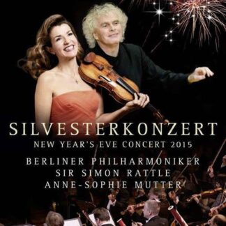 MUTTER ANNE-SOPHIE / RATTLE SIMON / BERLINER PHILHARMONIKER New Years Eve Concert 2015 DVD