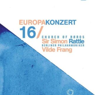 RATTLE SIMON / FRANG VILDE / BERLINER PHILHARMONIKER Europakonzert 2016 Blu-ray