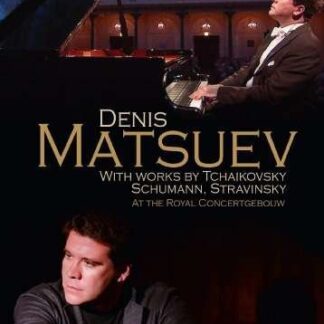 Matsuev Denis - At The Royal Concertgebouw: Tchaikovsky - Schumann - Stravinsky DVD