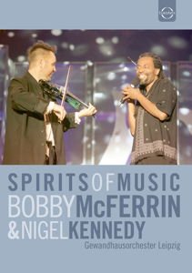 Mcferrin Bobby / Kennedy Nigel - Spirits Of Music DVD
