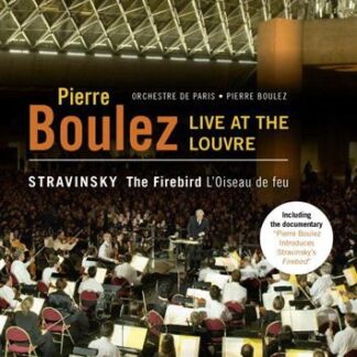 Pierre Boulez - Live At Louvre - Stravinsky: The Firebird DVD