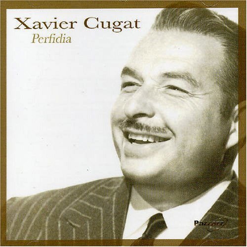 Xavier Cugat - Perfidia 1CD