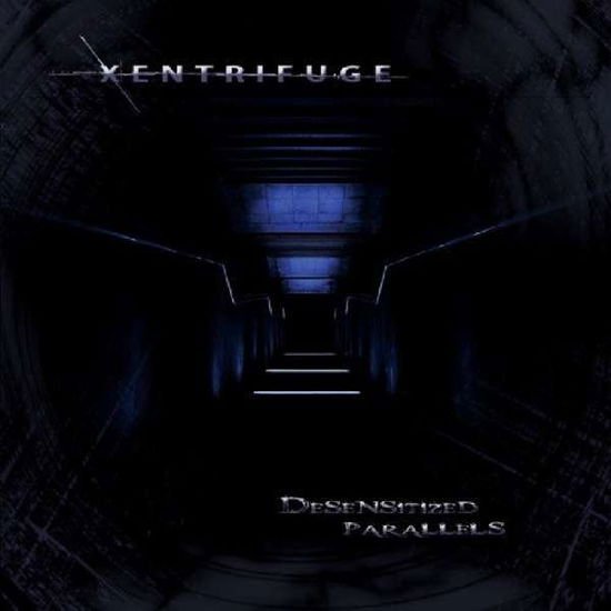 Xentrifuge - Desensitized Parallels 1CD