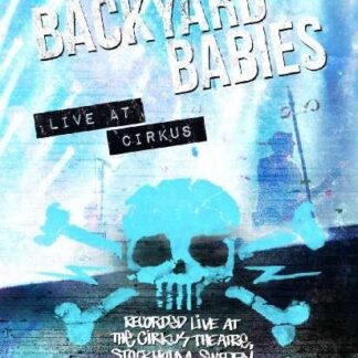 BACKYARD BABIES LIVE AT CIRKUS Blu-ray