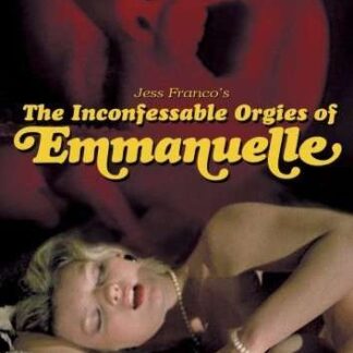 DVD - The Inconfessable Orgies of Emmanuelle DVD