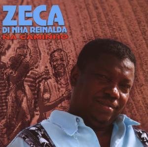 Zeca (Di Nha Reinalda) - Na Caminho 1CD