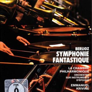 LA CHAMBRE PHILHARMONIQUE / EMMANUEL KRIVINE Berlioz: Symphonie Fantastique - Live Concert Film DVD