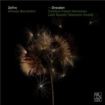 Zefiro / Alfredo Bernardini - Dresden 1CD