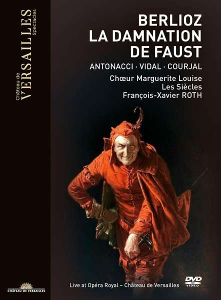 Mathias Vidal / Anna Caterina Antonacci / Marguerite Lousie Choir / Les Siecles / Francois-zavier Roth - Berlioz: La Damnation De Faust DVD