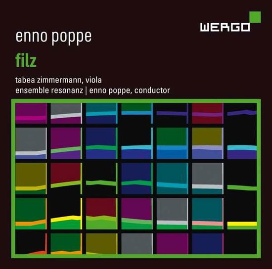 Zimmermann / Ensemble Resonanz - Enno Poppe: Filz 1CD