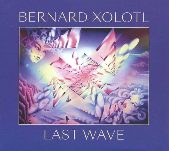 Bernard Xolotl - Last Wave 1CD