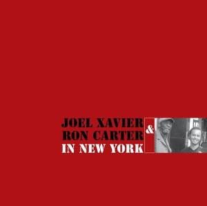 Xavier, Joel & Carter, Ro - In New York 1CD