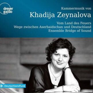 Khadija Zeynalova / Pavel Efremov / Cumhur Topak - Khadija Zeynalova: Chamber Music 1CD