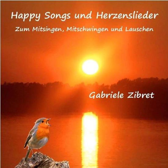 Gabriele Zibret - Happy Songs Und Herzenslieder 1CD