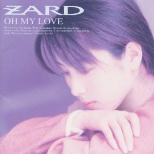 Zard - Oh My Love 1CD