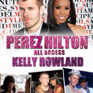 Perez Hilton - All Access - Kelly Rowland DVD
