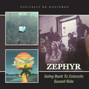 Zephyr - Going Back to Colorado /sunset Ride 1CD
