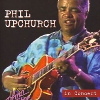 PHIL UPCHURCH In Concert DVD