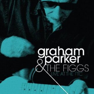 Graham Parker & Figgs the - Live at the Ftc DVD