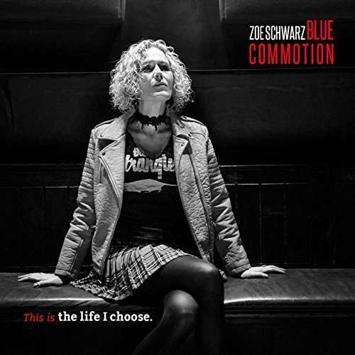 Zoe Blue Commotion Schwarz - This is the Life I Choose 1CD