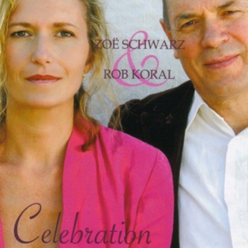 Zoe Schwarz Rob Koral - Celebration 1CD