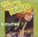 Young Savages - Untamed 1CD