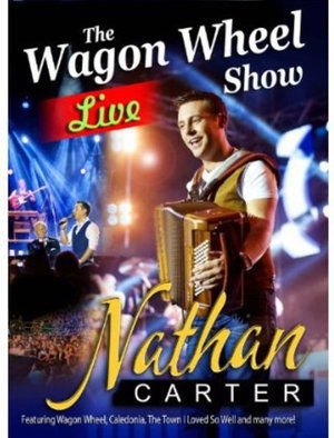 Nathan Carter - Wagon Wheelthe Live Show DVD