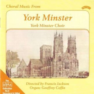 York Minster Choir - Alpha Collection Vol. 6: Choral Music From York Minster 1CD