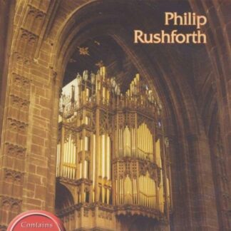 PHILIP RUSHFORTH The Grand Organ Of Chester Cathedral DVD