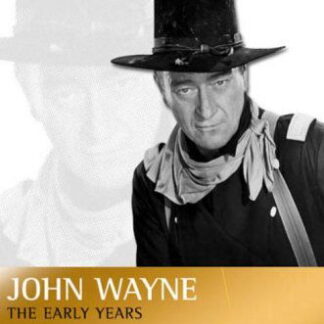 John Wayne the Early Years - John Wayne The Early Years DVD