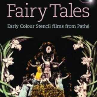 The Fairytales Early Colour Stencil Films Fro - Fairytales: Early Colour Stencil Films From Pathe DVD