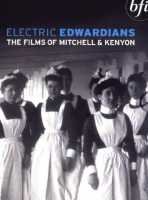 Electric Edwardians - The Films Of Mitchell And Kenyon (1900) DVD