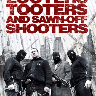 Looters Tooters and Sawnoff Shooters - Looters Tooters And Sawnoff Shooters DVD