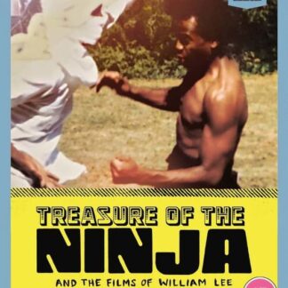 William Lee - Treasure Of The Ninja And The Films Of William Lee Blu-ray