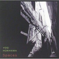 Yosi Horikawa - Spaces 1CD