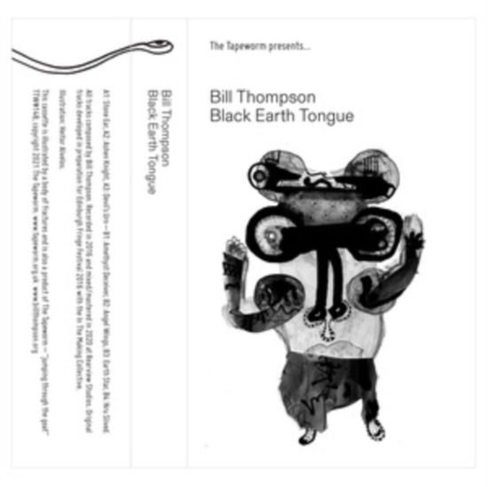 BILL THOMPSON Black Earth Tongue Cassette