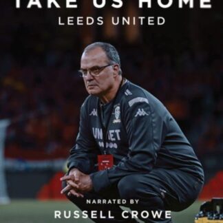 Take Us Home Leeds Utd S12 - Take Us Home: Leeds United - Season 1 & 2 DVD