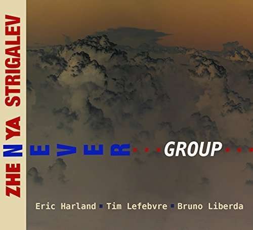 Zhenya Strigalev - Never Group 1CD