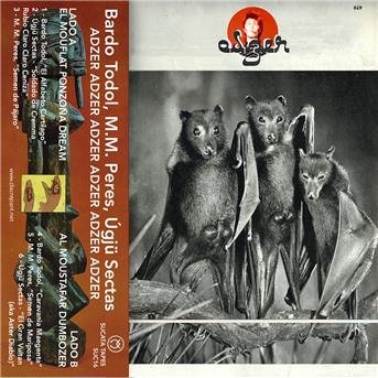 Bardo Todol / M.m. Perez / Ugju Sectas - Adzer