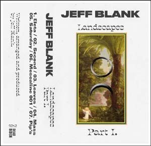 Jeff Blank - Landscape Pt. 1